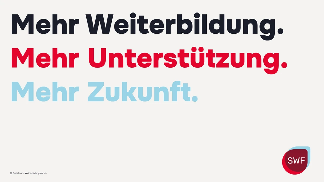 Der Claim des SWF. Mehr Weiterbildung. Mehr Unterstützung. Mehr Zukunft.